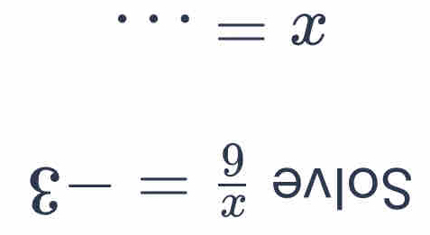 ·s =x
varepsilon -= 9/x anpos