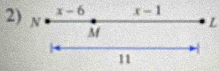 x-6
x-1
2) N M
L
11