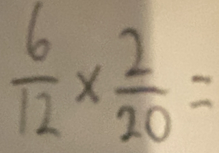  6/12 *  2/20 =