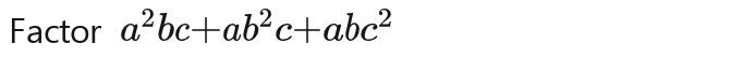 Factor a^2bc-ab^2c-abc^2