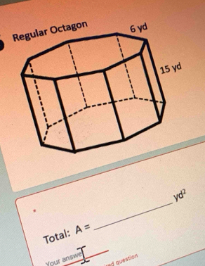 yd^2
Total: A=
_ 
Your answe 
red question