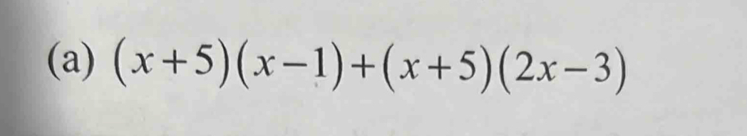 (x+5)(x-1)+(x+5)(2x-3)