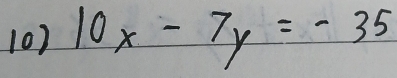 (0) 10x-7y=-35