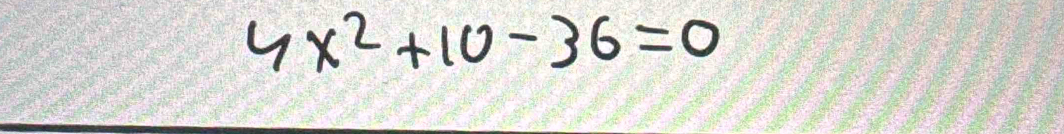 4x^2+10-36=0