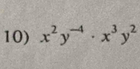 x^2y^(-4)· x^3y^2