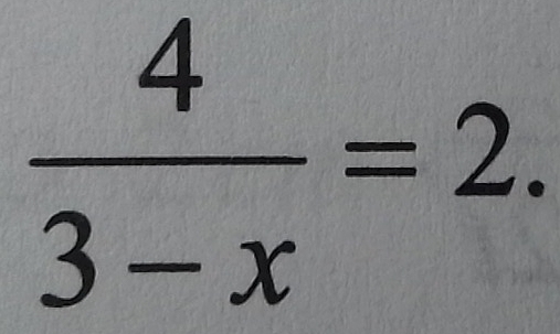  4/3-x =2.