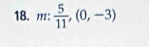 m: 5/11 ,(0,-3)