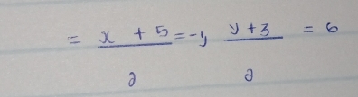 = (x+5)/2 =-y (y+3)/2 =6