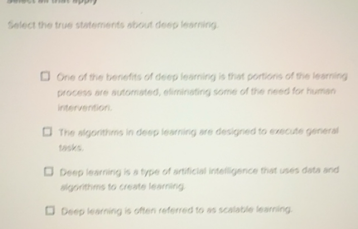 Solved: Select the true statements about deep learning. One of the ...