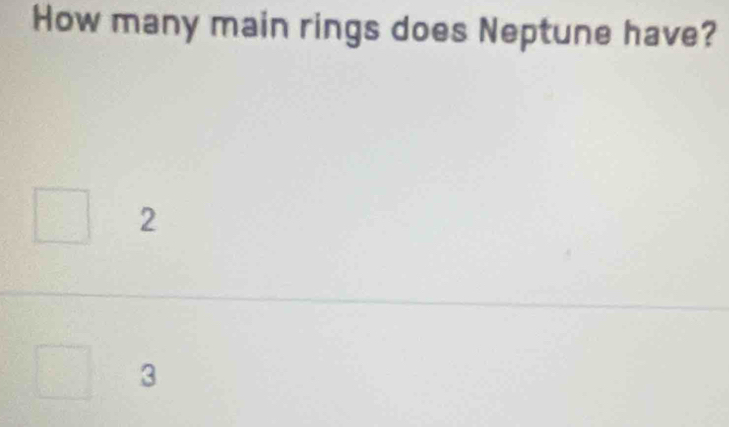 How many main rings does Neptune have?
2
3