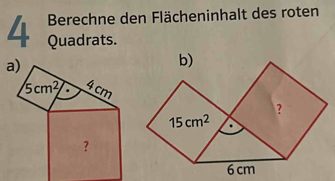 Berechne den Flächeninhalt des roten
Quadrats.
a