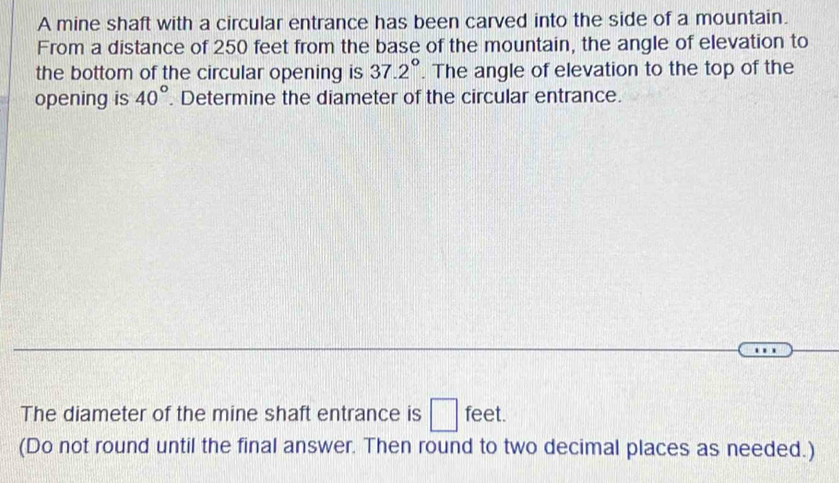 Solved: A mine shaft with a circular entrance has been carved into the ...