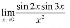 limlimits _xto 0 sin 2xsin 3x/x^2 