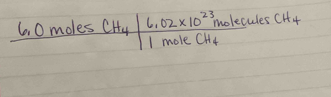 0 moles CH_4|frac 6.02* 10^(23)moleculesCH_41moleCH_4
_ 