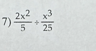  2x^2/5 /  x^3/25 