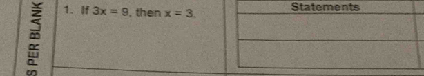 If 3x=9 , then x=3.