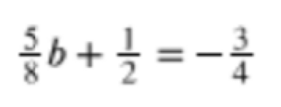  5/8 b+ 1/2 =- 3/4 