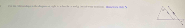 Use the relationships in the diagram at right to solve for z and y. Justify your solutions. Homework Help