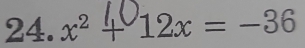 x² + 12x = -36