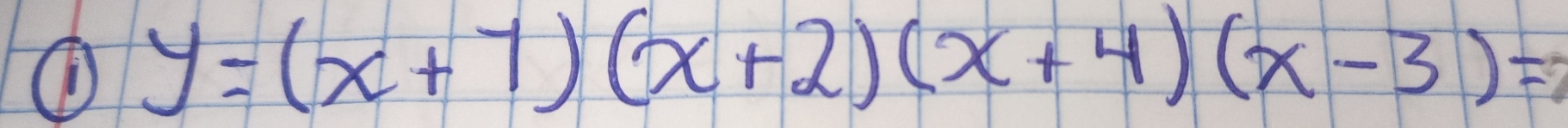 ① y=(x+7)(x+2)(x+4)(x-3)=