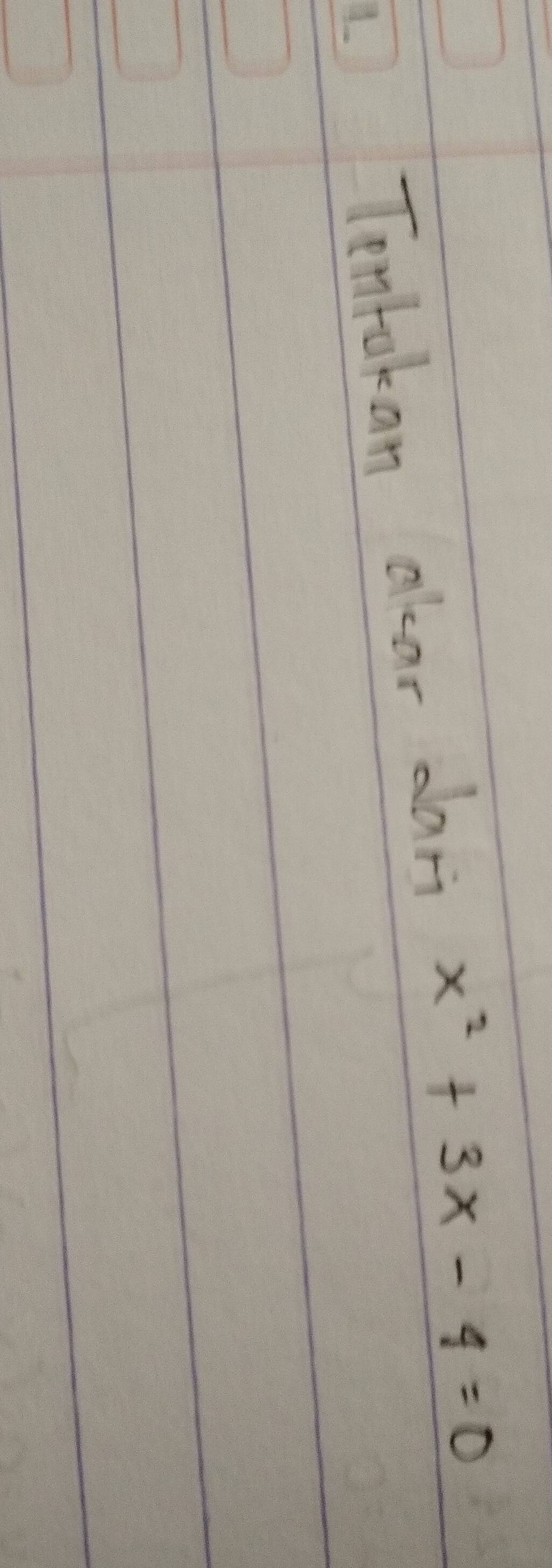 Tentakan alar dari x^2+3x-4=0