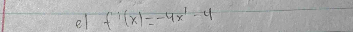 el f'(x)=-4x^3-4