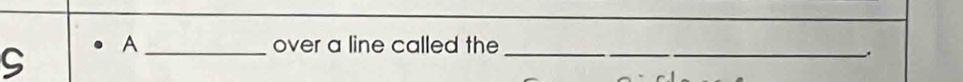 ς A_ 
over a line called the_ 
_