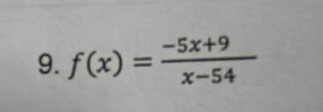 f(x)= (-5x+9)/x-54 