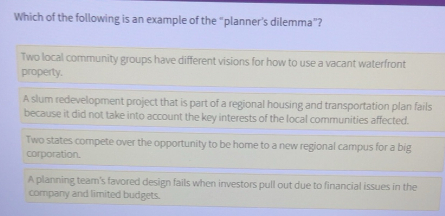 Solved: Which of the following is an example of the “planner’s dilemma ...