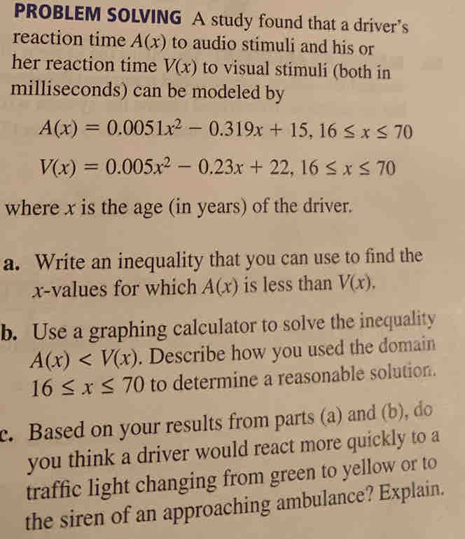 PROBLEM SOLVING A study found that a driver’s reaction time A(x) to ...