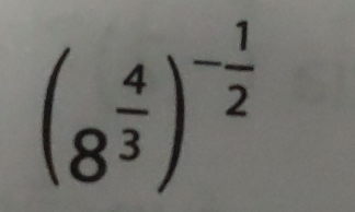 (8^(frac 4)3)^- 1/2 