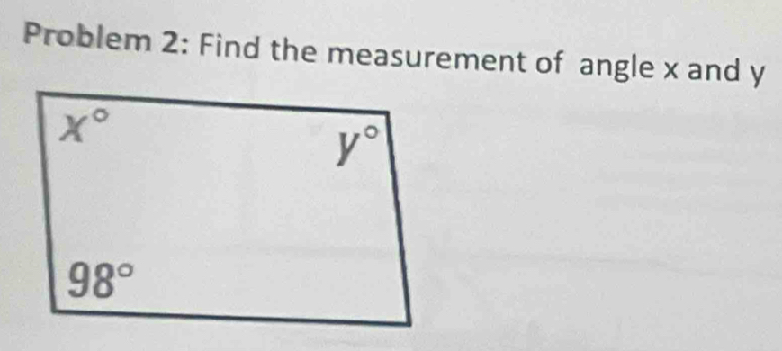 Problem 2: Find the measurement of angle x and y