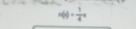 n(x)= 1/4 x