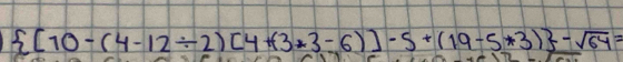  [10-(4-12/ 2)[4+(3/ 3-6)]-5+(19-5*3) -sqrt(64)=