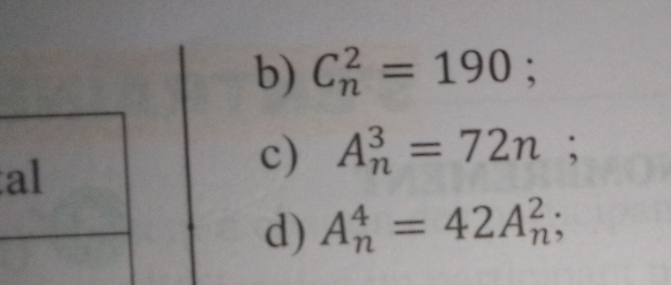 C_n^2=190; 
al 
c) A_n^3=72n; 
d) A_n^4=42A_n^2;