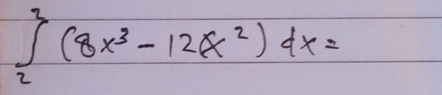 ∈tlimits _2^(3(8x^3)-12x^2)dx=