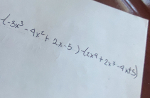 -(-3x^3-4x^2+2x-5)-(2x^4+2x^3-4x+5)