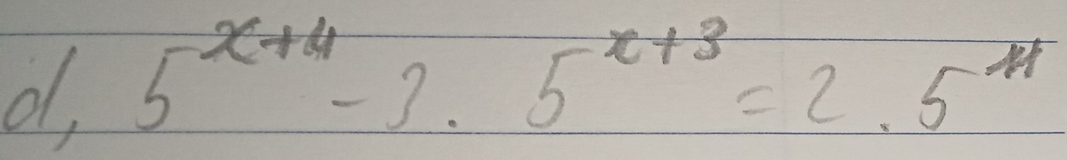 o, 5^(x+4)-3.5^(x+3)=2.5^(x1)