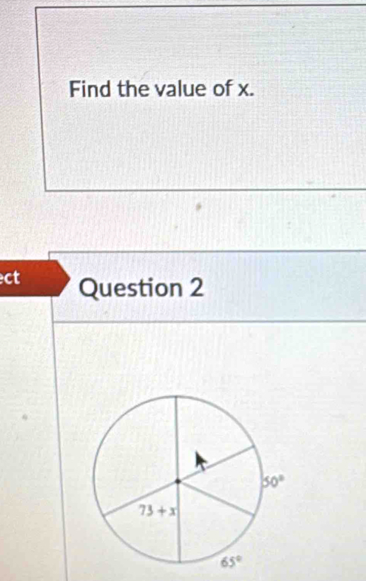 Find the value of x.
ct Question 2