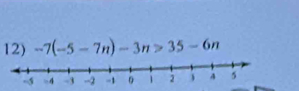 -7(-5-7n)-3n>35-6n