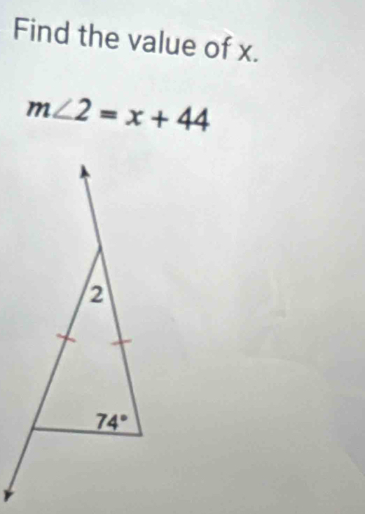 Find the value of x.
m∠ 2=x+44