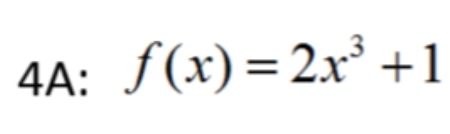 4A: f(x)=2x^3+1