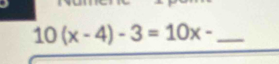 10(x-4)-3=10x-