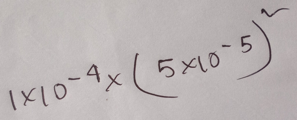 1* 10^(-4)* (5* 10^(-5))^2