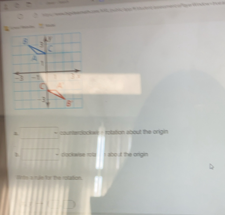 pwbg de asmeth.comNRL, public apo| f studene assessment isPlayerWindow= true a 
B. counterdlodkwise rotaion about the origin 
h dockwise rofa about the orrigin 
Wrte a rule for the rotation.