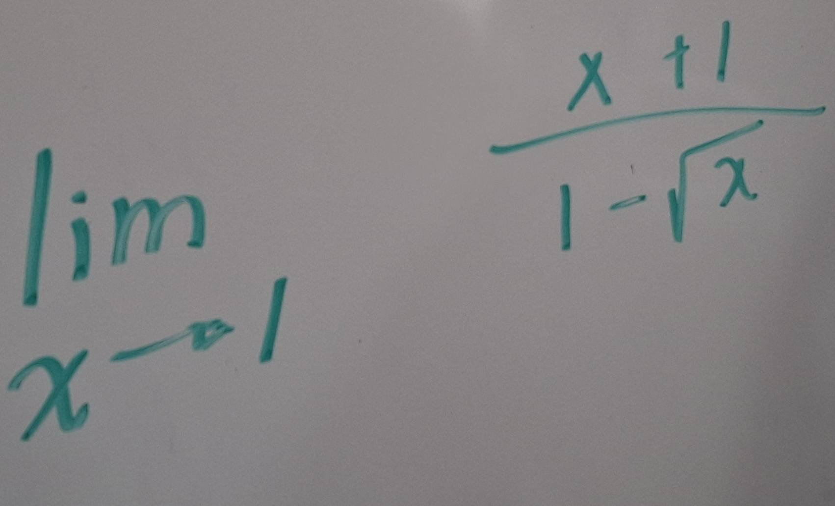 limlimits _x-=1  (x+1)/1-sqrt(x) 