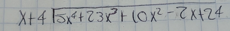 x+4sqrt(5x^4+23x^3+10x^2-2x+24)