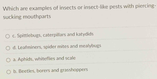 Solved: Which are examples of insects or insect-like pests with ...
