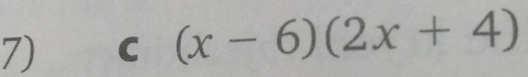 (x-6)(2x+4)