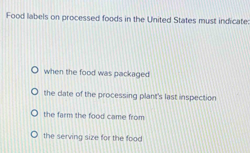 Solved: Food labels on processed foods in the United States must ...